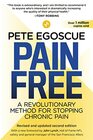 Pain Free  A Revolutionary Method for Stopping Chronic Pain