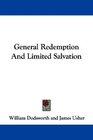 General Redemption And Limited Salvation