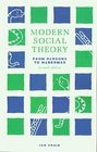 Modern Social Theory From Parsons to Habermas