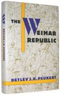 The Weimar Republic The Crisis of Classical Modernity