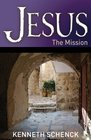 Jesus The Mission