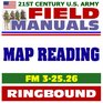 21st Century US Army Field Manuals Map Reading and Land Navigation FM 32526