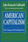 American Capitalism: The Concept of Countervailing Power (Classics in Economics Series)