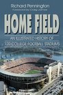 Home Field An Illustrated History of 120 College Football Stadiums