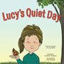 Lucy\'s Quiet Day (Lucy Book)