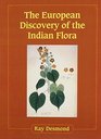 The European Discovery of the Indian Flora