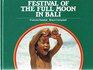 Festival of the Full Moon in Bali
