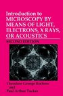 Introduction to Microscopy by Means of Light Electrons XRays or Acoustics