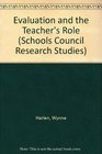 Evaluation and the Teacher's Role