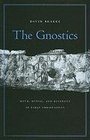 The Gnostics Myth Ritual and Diversity in Early Christianity