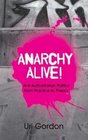 Anarchy Alive AntiAuthoritarian Politics from Practice to Theory