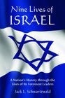 Nine Lives of Israel: A Nation's History Through the Lives of Its Foremost Leaders