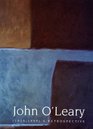 John O'Leary 19291999 A Retrospective