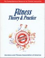 Fitness: Theory  Practice (The Comprehensive Resource for Fitness Instruction)