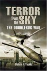 TERROR FROM THE SKY The Battle Against the Flying Bombs
