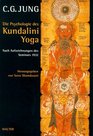 Die Psychologie des Kundalini Yoga Nach Aufzeichnungen des Seminars 1932