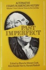 Past Imperfect Alternative Essays in American History
