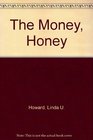 The Money Honey