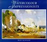 Watercolor Impressionists