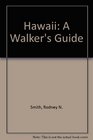 Hawaii A Walker's Guide