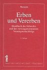 Erben und Vererben Handbuch des Erbrechts und der vorweggenommenen Vermogensnachfolge