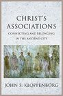 Christs Associations Connecting and Belonging in the Ancient City
