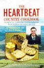 The  Heartbeat Country Cookbook  Traditional Yorkshire Food Favourites  With Over 150 Delicious Recipes