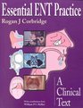 Essential Ent Practice A Clinical Text
