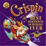 Crispin and the Best Birthday Surprise Ever
