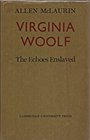 Virginia Woolf  The Echoes Enslaved