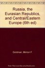 Russia the Eurasian Republics and Central/Eastern Europe