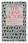 The Gene Factory Inside the Biotechnology Business