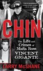 Chin The Life and Crimes of Mafia Boss Vincent Gigante