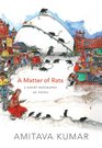 A Matter of Rats A Short Biography of Patna