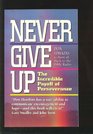 Never Give Up The Incredible Payoff of Perseverance