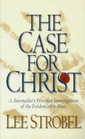 The Case for Christ : A Journalist's Personal Investigation of the Evidence for Jesus