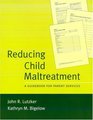 Reducing Child Maltreatment A Guidebook for Parent Services