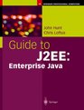 Guide to J2EE Enterprise Java