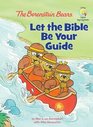 The Berenstain Bears: Let the Bible Be Your Guide (Berenstain Bears/Living Lights)