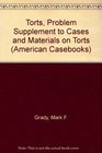 Problem Supplement to Cases and Materials on Torts