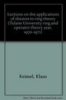 Lectures on the applications of sheaves to ring theory