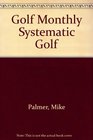 GOLF MONTHLY SYSTEMATIC GOLF