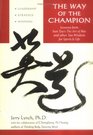 The Way of the Champion Lessons from Sun Tzu's The art of War and other Tao Wisdom for Sports  life