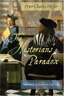 The Historians Paradox The Study of History in Our Time