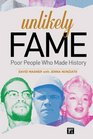 Unlikely Fame Poor People Who Made History