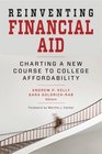 Reinventing Financial Aid Charting a New Course to College Affordability