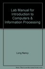 Lab Manual for Introduction to Computers  Information Processing