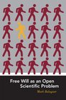 Free Will as an Open Scientific Problem