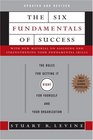 The Six Fundamentals of Success The Rules for Getting It Right for Yourself and Your Organization
