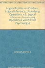 Logical Abilities in Children Logical Inference Underlying Operations v2